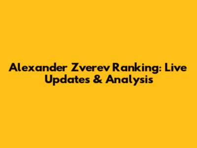 Alexander Zverev Ranking: Live Updates & Analysis