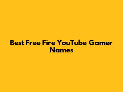 Best Free Fire YouTube Gamer Names
