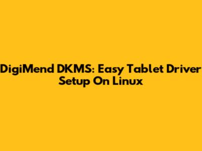 DigiMend DKMS: Easy Tablet Driver Setup On Linux
