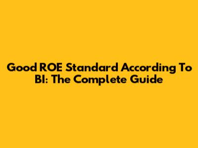 Good ROE Standard According To BI: The Complete Guide