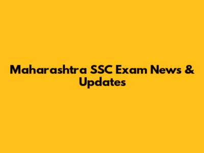 Maharashtra SSC Exam News & Updates