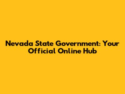 Nevada State Government: Your Official Online Hub