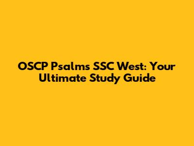 OSCP Psalms SSC West: Your Ultimate Study Guide