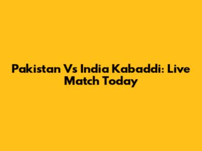 Pakistan Vs India Kabaddi: Live Match Today