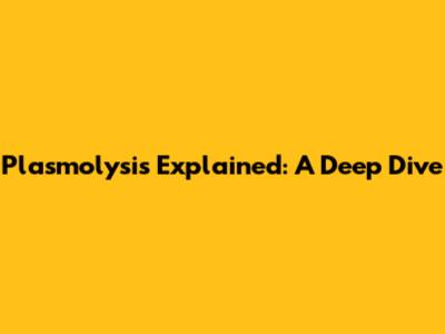 Plasmolysis Explained: A Deep Dive