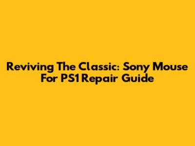 Reviving The Classic: Sony Mouse For PS1 Repair Guide
