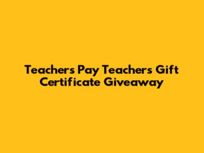 Teachers Pay Teachers Gift Certificate Giveaway