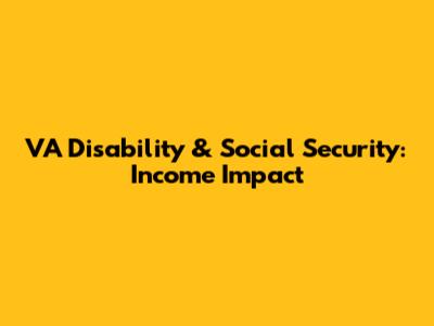 VA Disability & Social Security: Income Impact