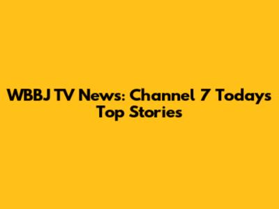 WBBJ TV News: Channel 7 Today's Top Stories