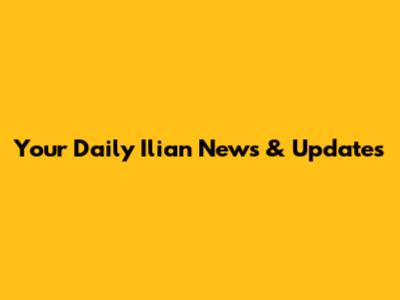 Your Daily Ilian News & Updates